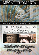 John Major Jenkins - Maya Temples: Time, Astronomy & Spiritual Teachings
