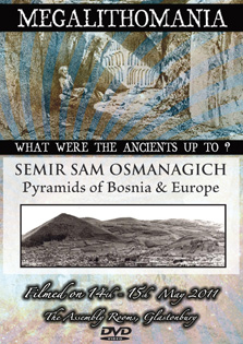 Semir Sam Osmanagich – Pyramids of Bosnia & Europe