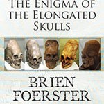 Brien Foerster - The Enigma of the Elongated Skulls