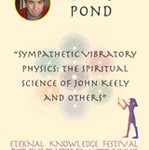 Dale Pond-Sympathetic Vibratory Physics: The Spiritual Science of John Keely and Others